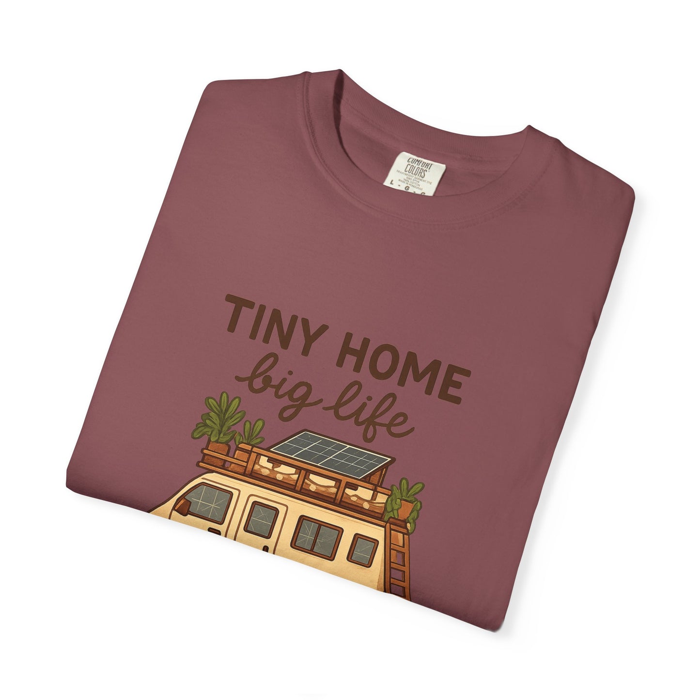 Tiny Home Big Life T-Shirt – Van Life Shirt for Travelers, Minimalists & Adventure Lovers