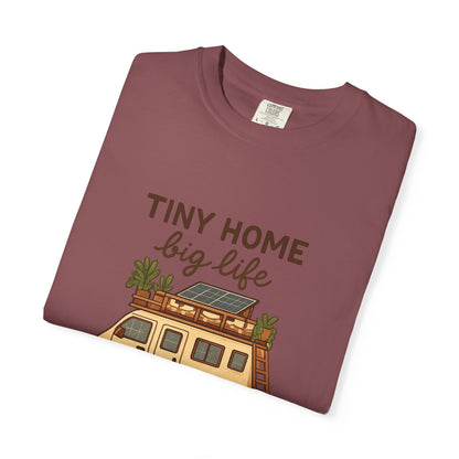 Tiny Home Big Life T-Shirt – Van Life Shirt for Travelers, Minimalists & Adventure Lovers