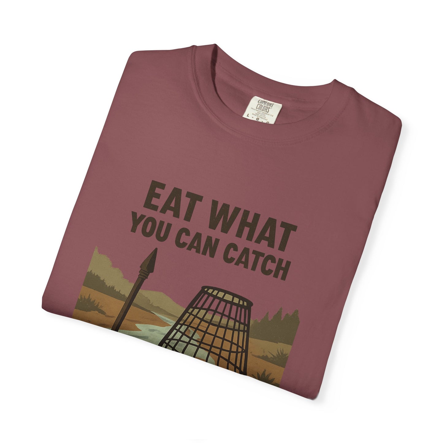 Eat What You Can Catch T-Shirt – Funny Survival, Fishing & Outdoors Shirt for Campers, Hunters & Wilderness Lovers