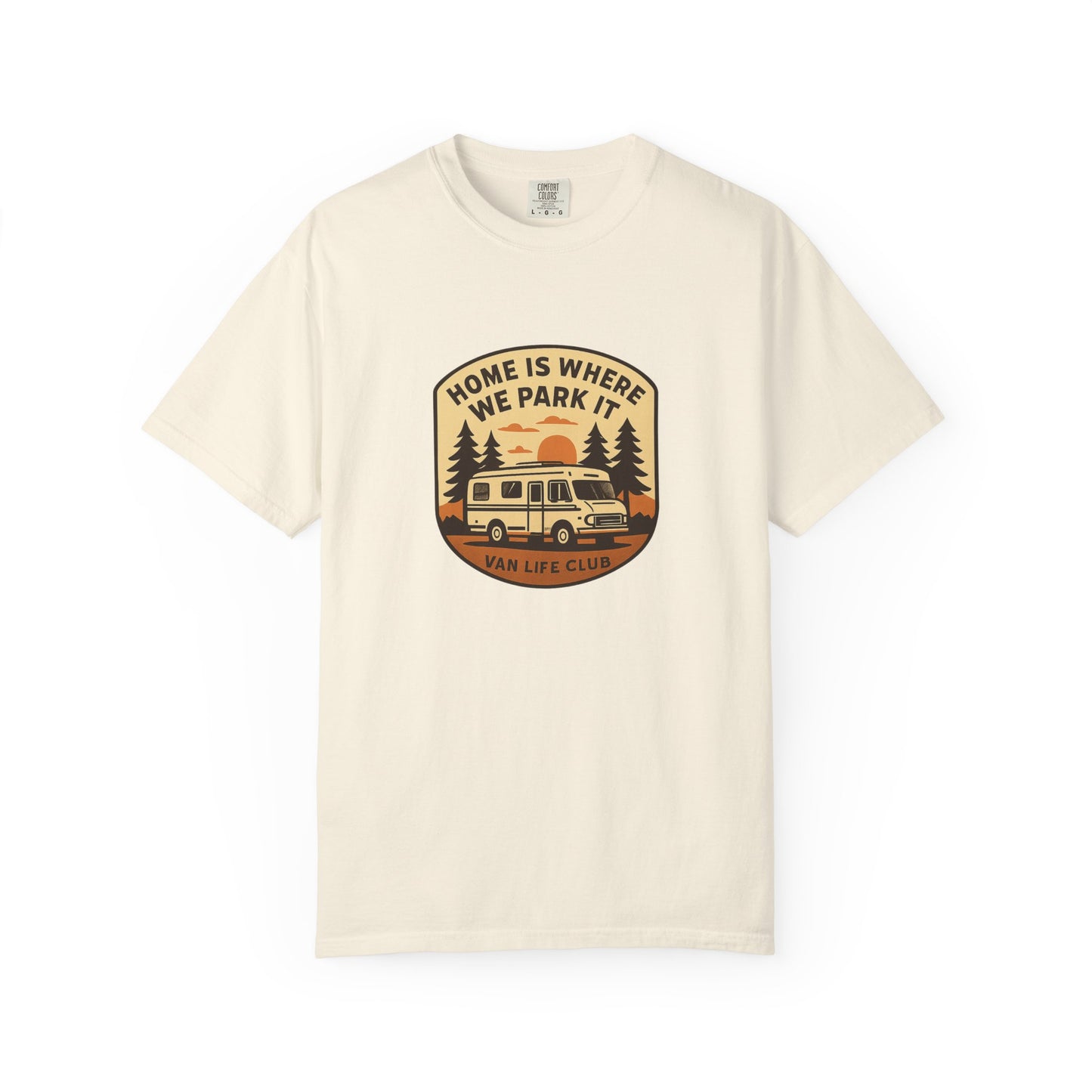 Home Is Where We Park It T-Shirt – Van Life Shirt for Travelers, RV & Camper Van Lovers | Adventure, Road Trip & Outdoors Apparel