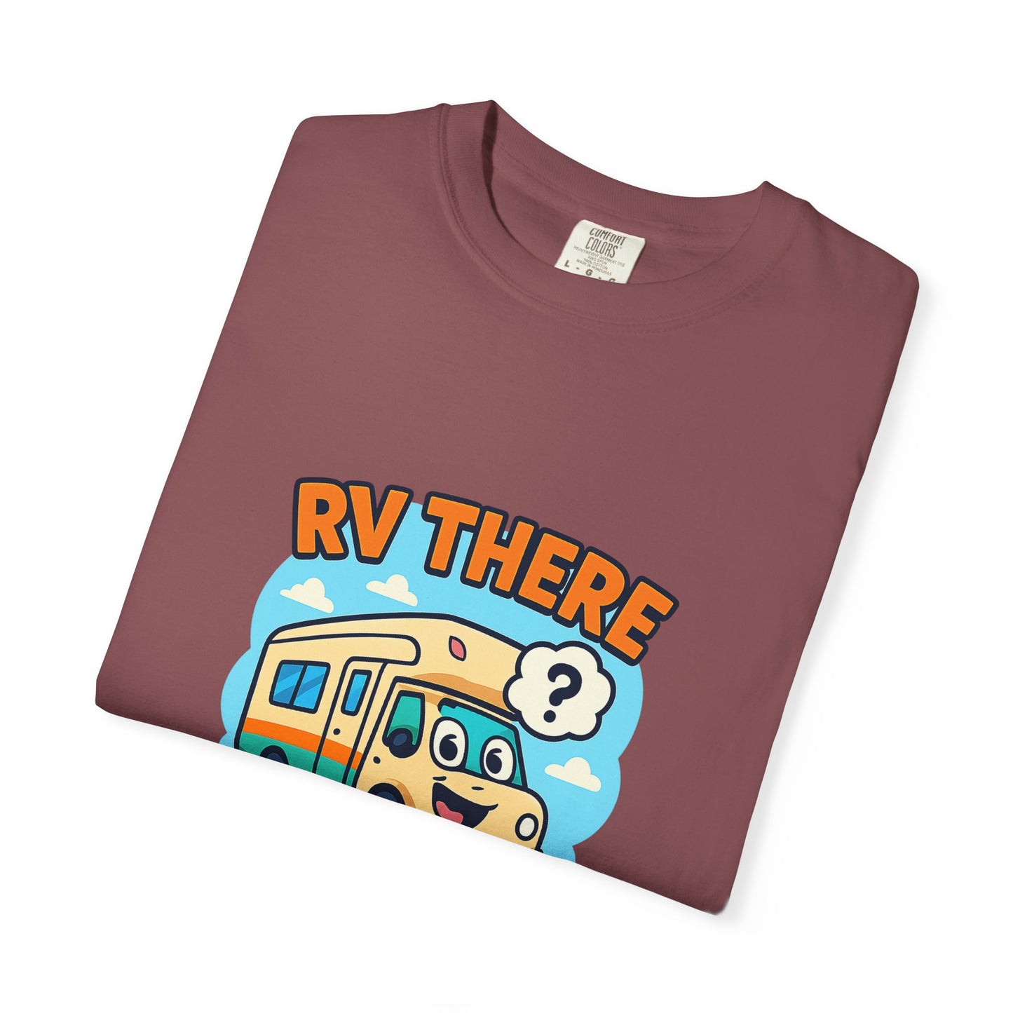 RV There Yet? T-Shirt – Funny RV Camping Shirt for Travelers, Road Trip Lovers & RV Families