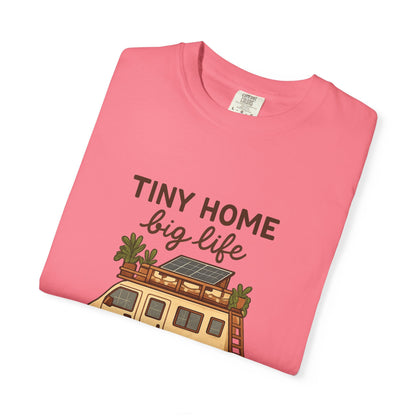Tiny Home Big Life T-Shirt – Van Life Shirt for Travelers, Minimalists & Adventure Lovers