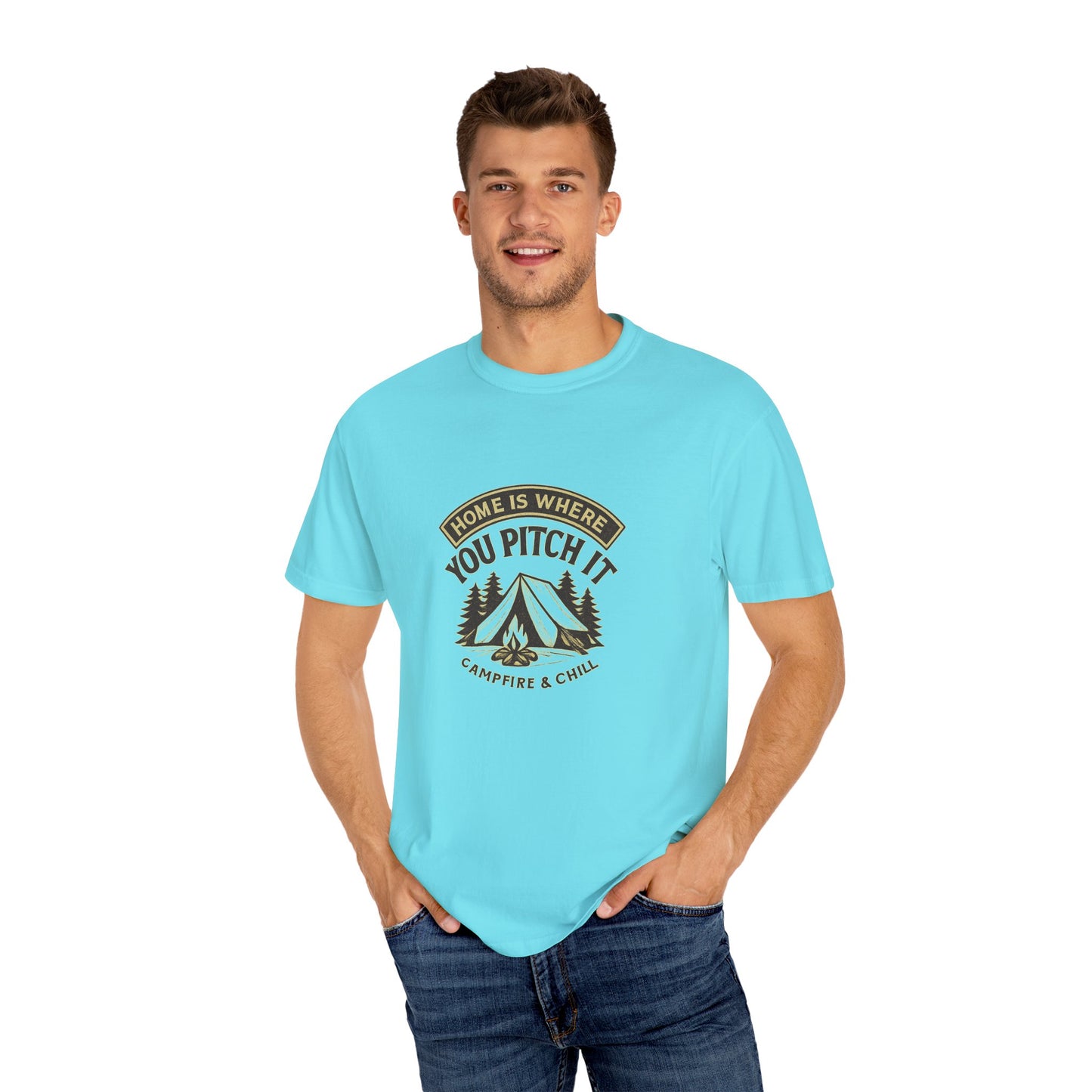 Home Is Where You Pitch It T-Shirt – Camping Shirt for Campers, Hikers & Outdoor Adventurers | Campfire & Chill