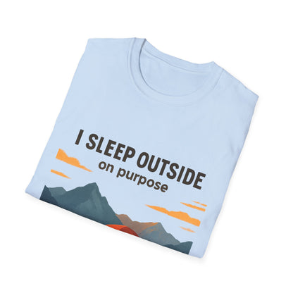 I Sleep Outside On Purpose – Camping T-Shirt