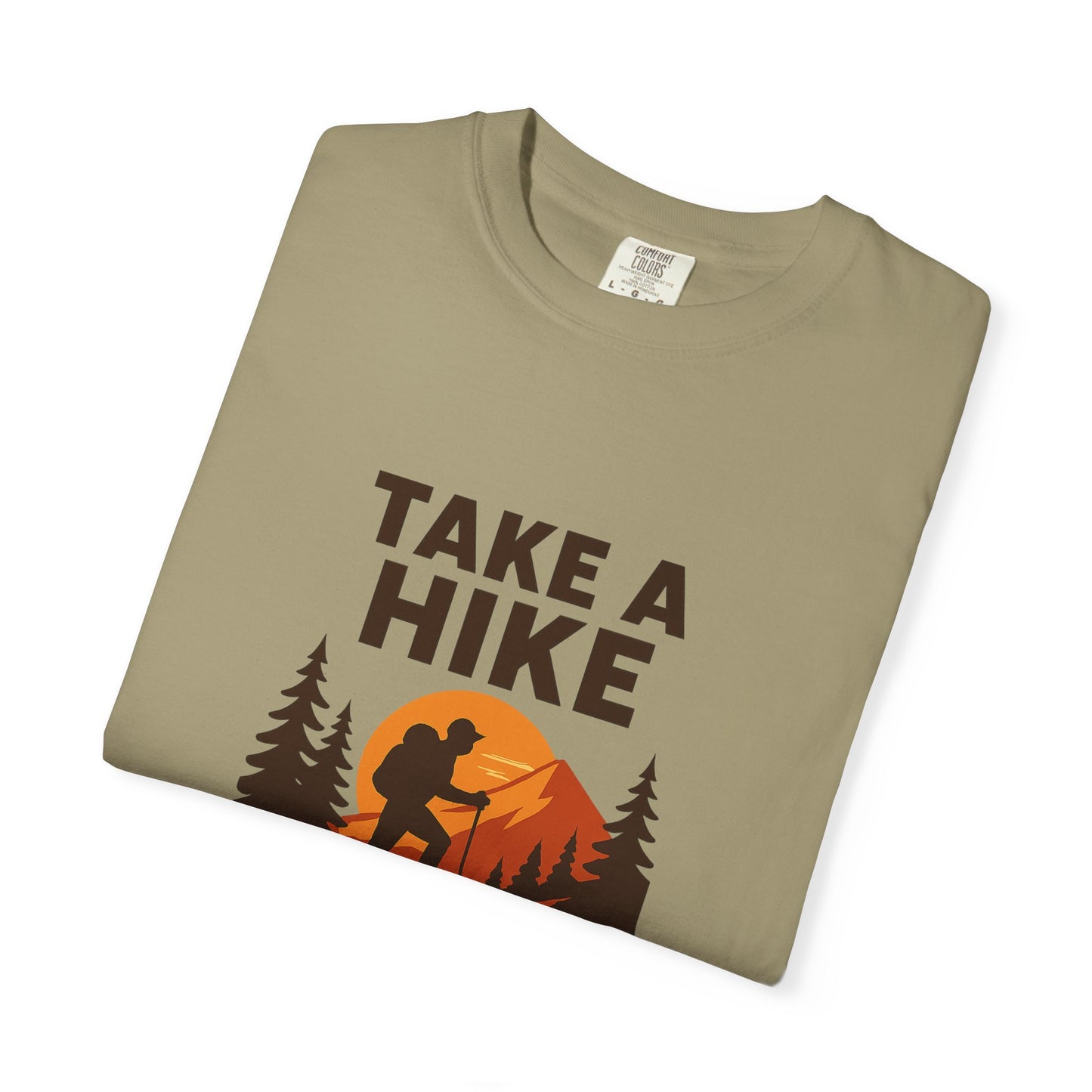 Take a Hike T-Shirt | Funny Hiking Shirt for Men & Women | Outdoor Adventure Tee, Hiker Gift