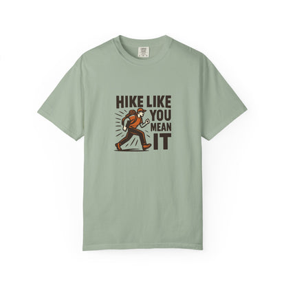 “Hike Like You Mean It” – Funny Hiking T-Shirt for Outdoor Lovers