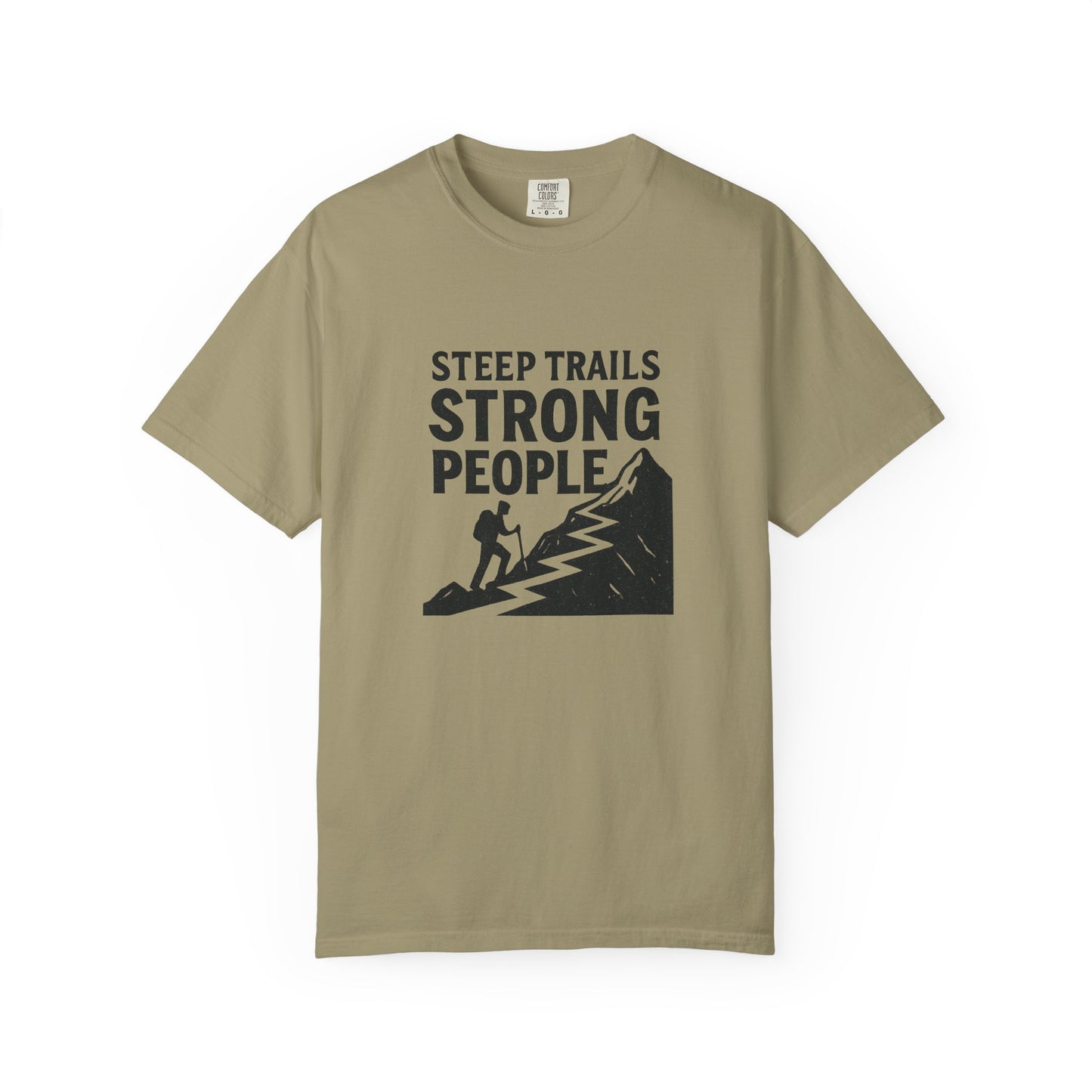Steep Trails Strong People T-Shirt | Motivational Hiking Shirt for Men & Women | Mountain Climber Tee, Outdoor Fitness Gift