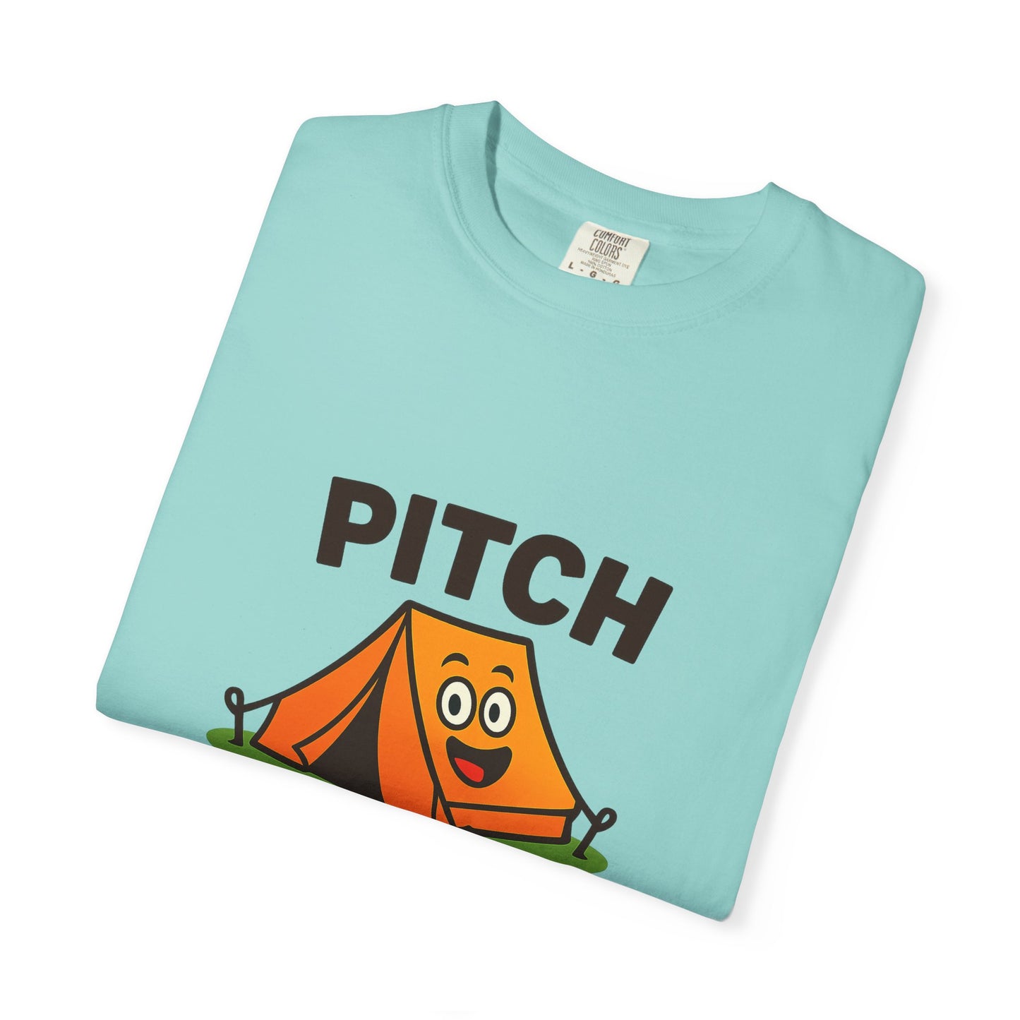 Camping T‑Shirt — "Pitch Please" Cute Tent Graphic Tee for Campers & Outdoor Lovers
