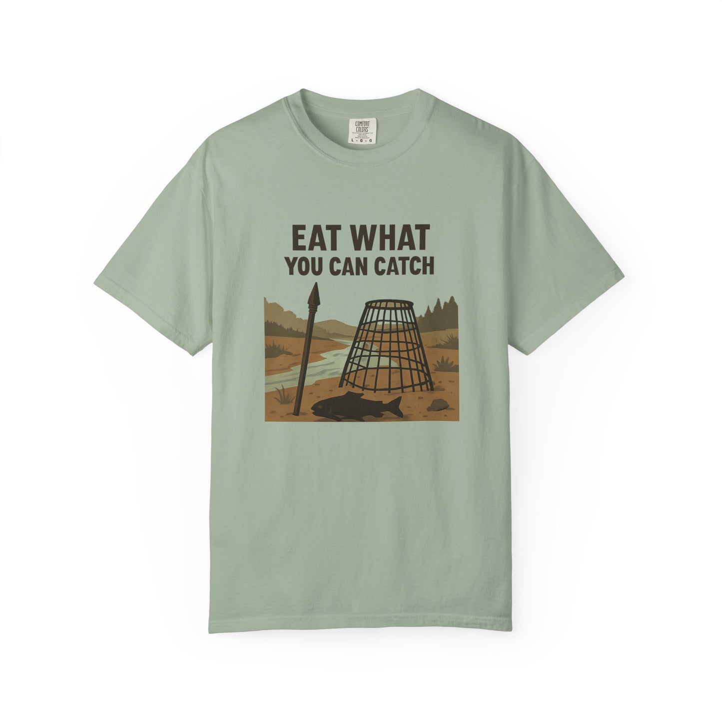 Eat What You Can Catch T-Shirt – Funny Survival, Fishing & Outdoors Shirt for Campers, Hunters & Wilderness Lovers