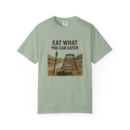 Eat What You Can Catch T-Shirt – Funny Survival, Fishing & Outdoors Shirt for Campers, Hunters & Wilderness Lovers