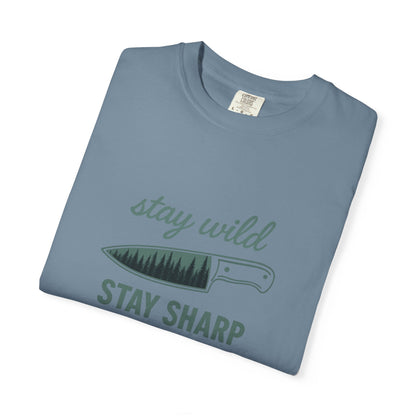Stay Wild Stay Sharp T-Shirt – Bushcraft, Survival & Outdoor Adventure Shirt for Campers, Hikers & Knife Enthusiasts