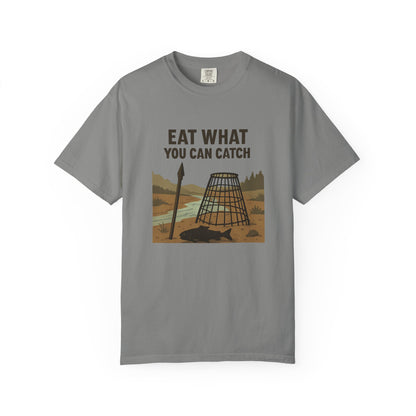 Eat What You Can Catch T-Shirt – Funny Survival, Fishing & Outdoors Shirt for Campers, Hunters & Wilderness Lovers