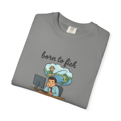 Born to Fish, Forced to Work – The Ultimate Relatable Tee for Every Angler Stuck at a Desk!
