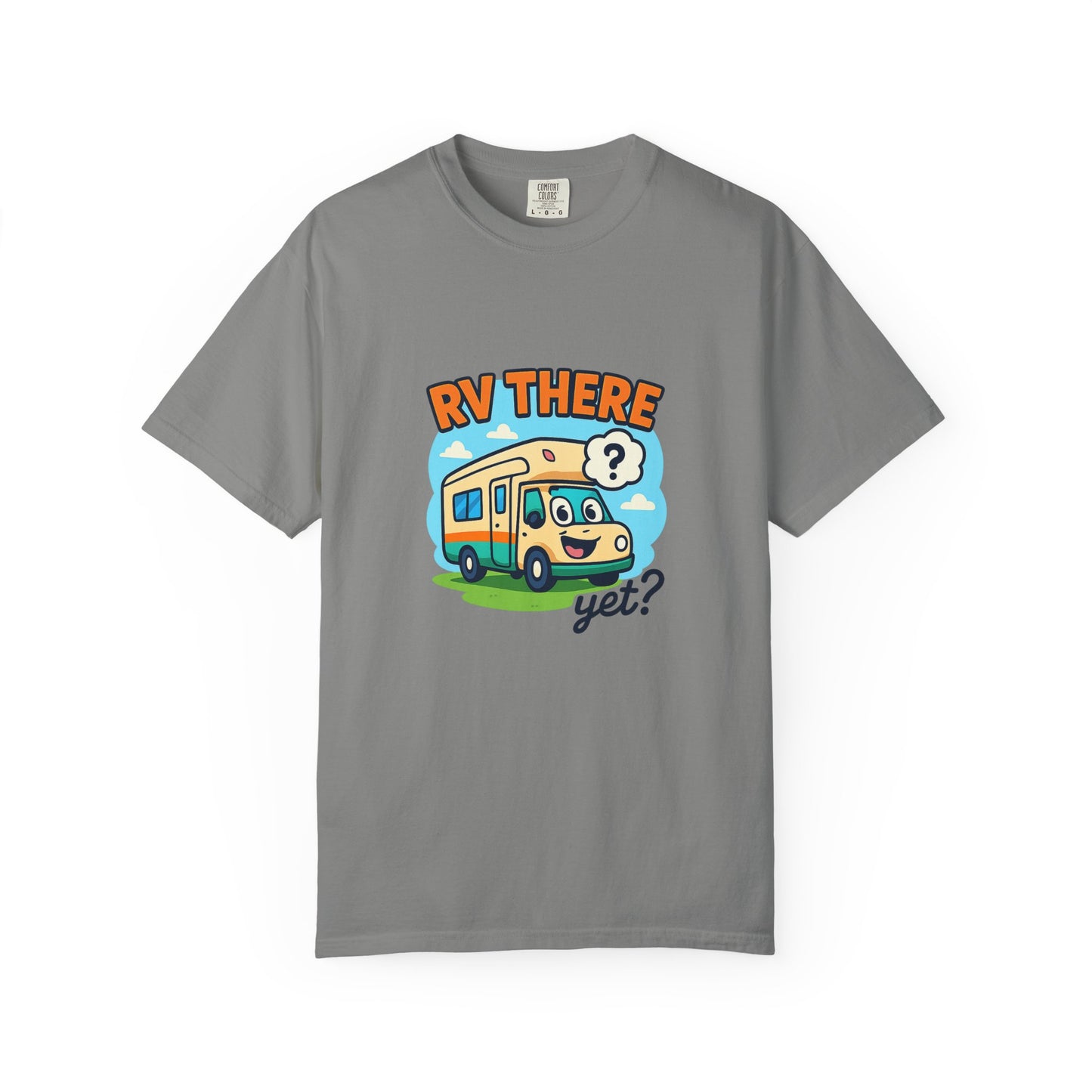 RV There Yet? T-Shirt – Funny RV Camping Shirt for Travelers, Road Trip Lovers & RV Families