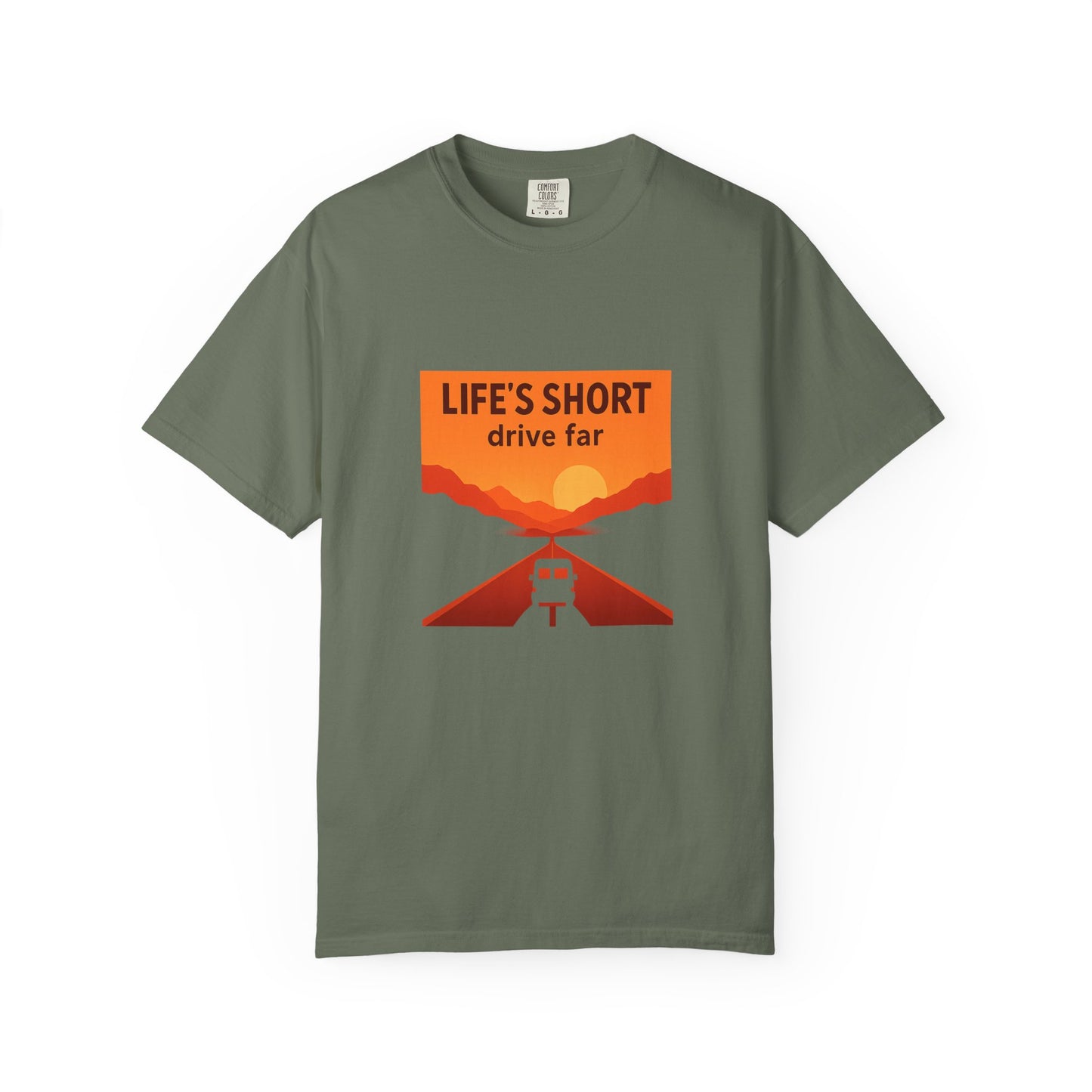 Life’s Short, Drive Far T-Shirt – Adventure Travel Shirt for Campers, Road Trippers & RV Lovers