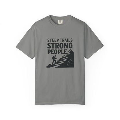 Steep Trails Strong People T-Shirt | Motivational Hiking Shirt for Men & Women | Mountain Climber Tee, Outdoor Fitness Gift