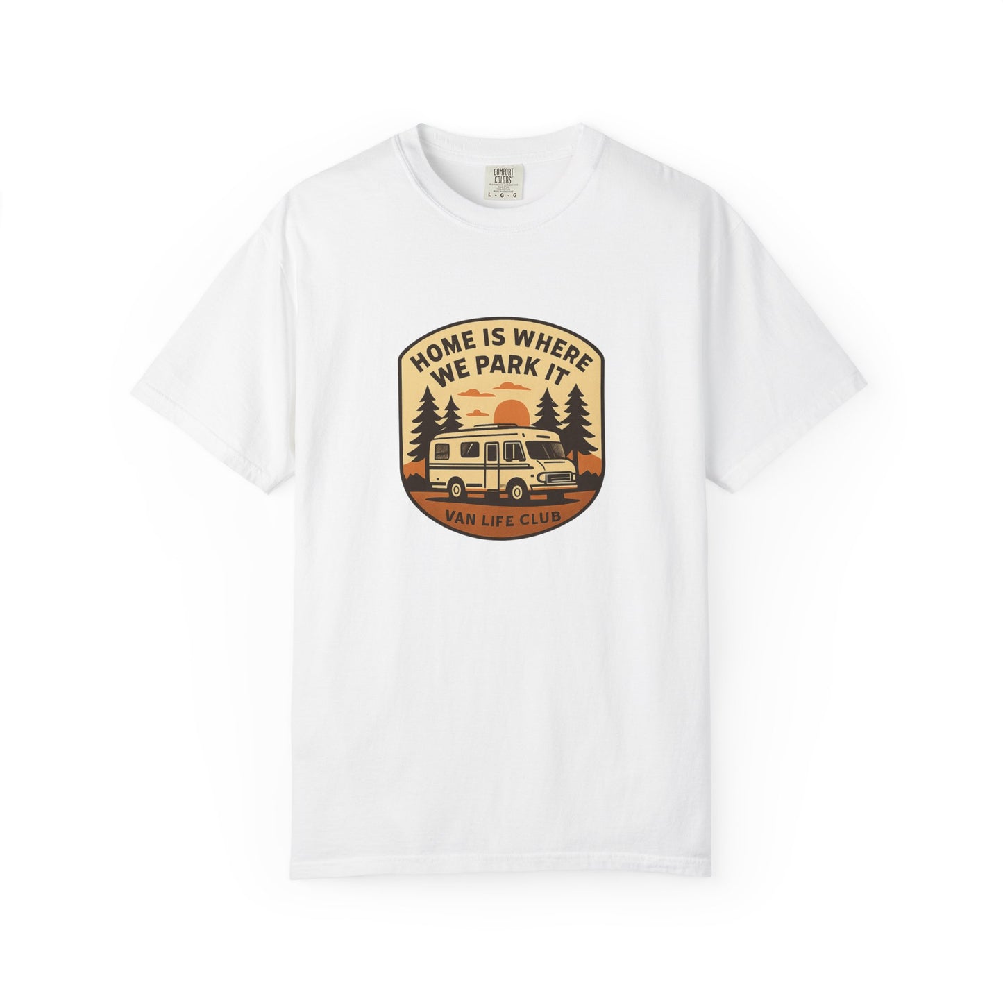 Home Is Where We Park It T-Shirt – Van Life Shirt for Travelers, RV & Camper Van Lovers | Adventure, Road Trip & Outdoors Apparel