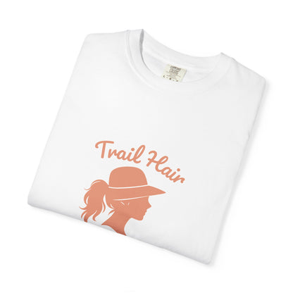 Trail Hair Don’t Care T-Shirt | Funny Hiking Shirt for Women | Outdoor Adventure Tee, Hiker Gift for Nature Lovers