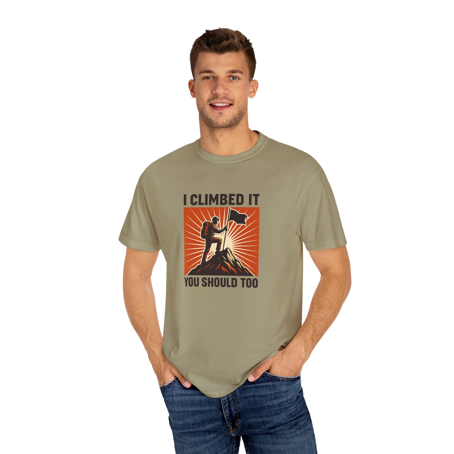 “I Climbed It, You Should Too” Mountain Hiking T-Shirt – Funny Hiker Shirt | Outdoor Adventure Tee | Summit Lover Gift