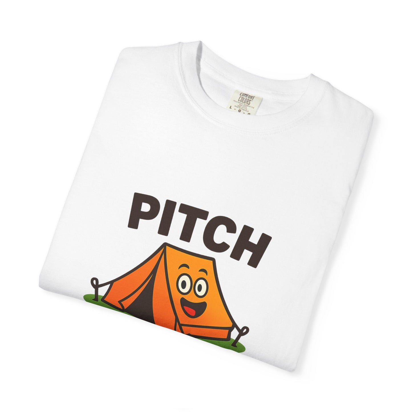 Camping T‑Shirt — "Pitch Please" Cute Tent Graphic Tee for Campers & Outdoor Lovers