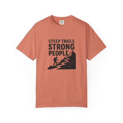Steep Trails Strong People T-Shirt | Motivational Hiking Shirt for Men & Women | Mountain Climber Tee, Outdoor Fitness Gift