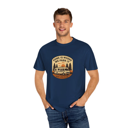Home Is Where We Park It T-Shirt – Van Life Shirt for Travelers, RV & Camper Van Lovers | Adventure, Road Trip & Outdoors Apparel