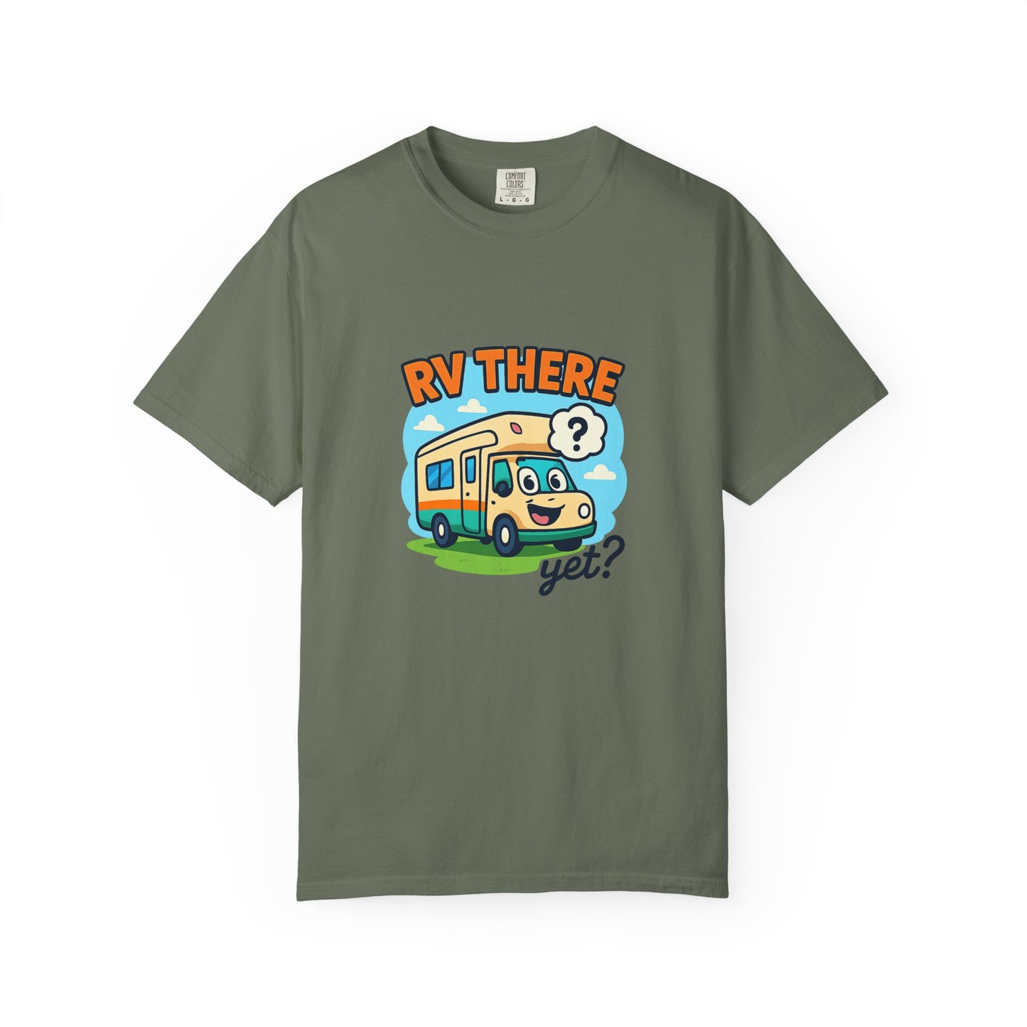 RV There Yet? T-Shirt – Funny RV Camping Shirt for Travelers, Road Trip Lovers & RV Families