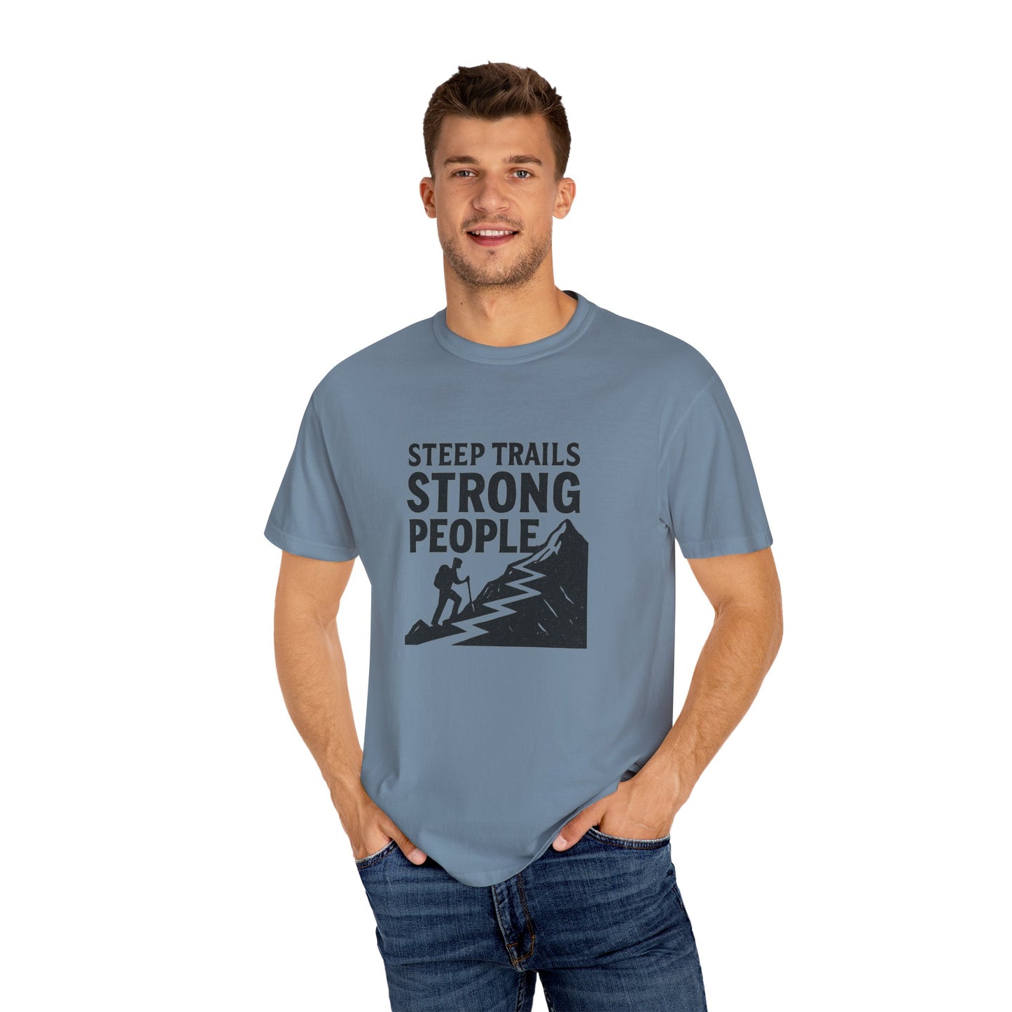 Steep Trails Strong People T-Shirt | Motivational Hiking Shirt for Men & Women | Mountain Climber Tee, Outdoor Fitness Gift