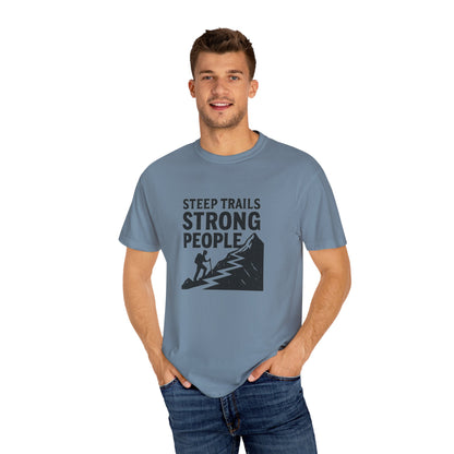 Steep Trails Strong People T-Shirt | Motivational Hiking Shirt for Men & Women | Mountain Climber Tee, Outdoor Fitness Gift