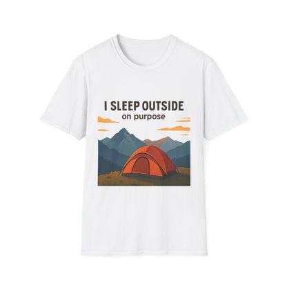 I Sleep Outside On Purpose – Camping T-Shirt