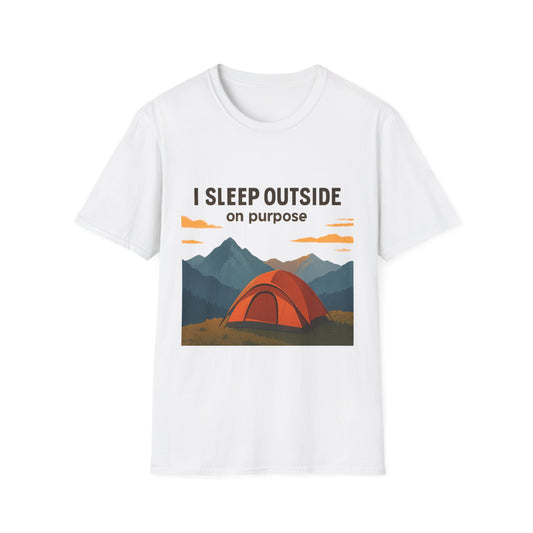 I Sleep Outside On Purpose – Camping T-Shirt