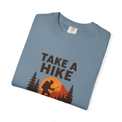 Take a Hike T-Shirt | Funny Hiking Shirt for Men & Women | Outdoor Adventure Tee, Hiker Gift