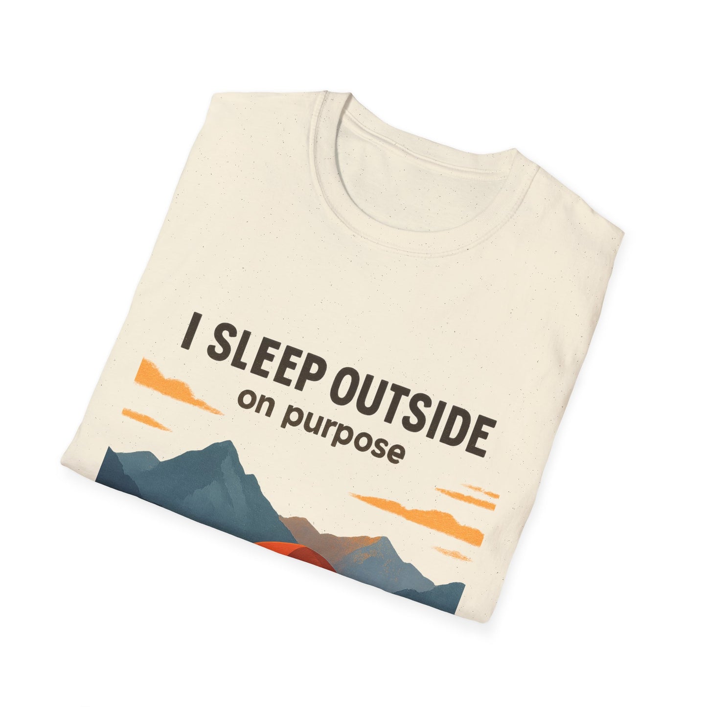 I Sleep Outside On Purpose – Camping T-Shirt