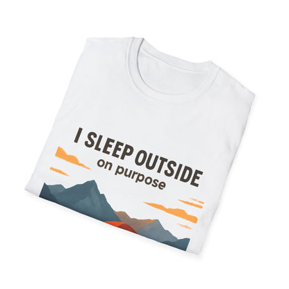 I Sleep Outside On Purpose – Camping T-Shirt