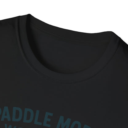 Paddle More Worry Less T-Shirt