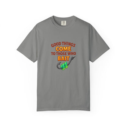 “Good Things Come to Those Who Bait” Fishing T-Shirt — Funny Angler Tee for Men & Women