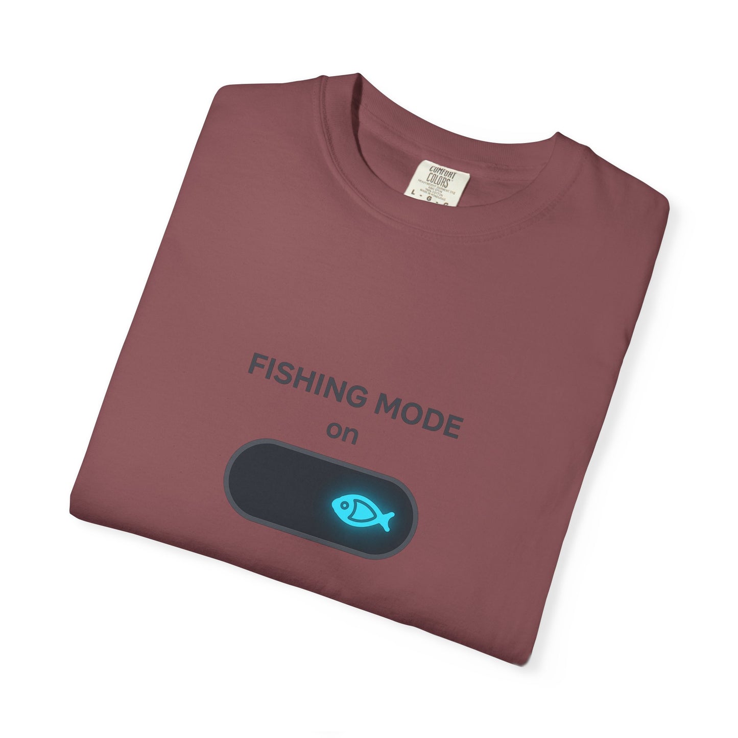 Fishing Mode ON – Switch Your Day to “Catch” Mode 🎣 | Funny Fisherman T-Shirt