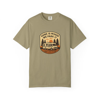 Home Is Where We Park It T-Shirt – Van Life Shirt for Travelers, RV & Camper Van Lovers | Adventure, Road Trip & Outdoors Apparel