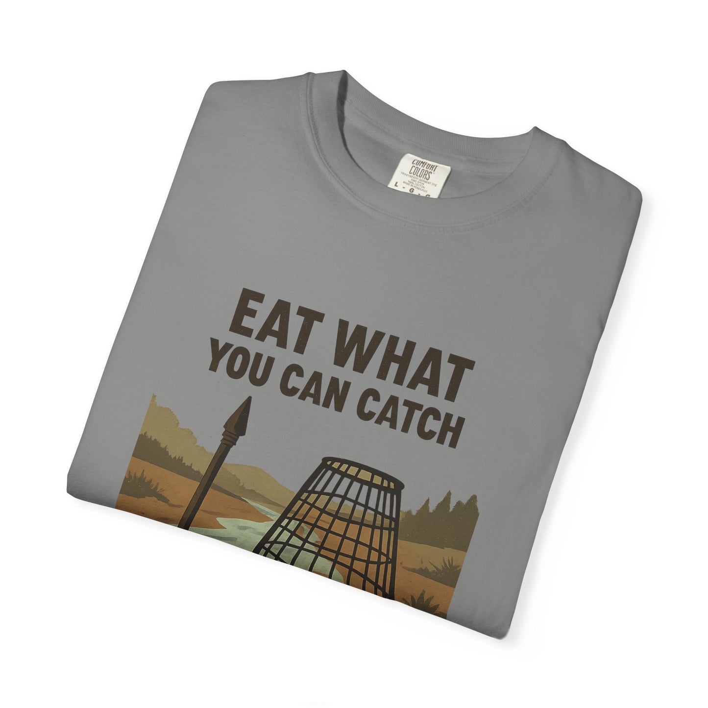 Eat What You Can Catch T-Shirt – Funny Survival, Fishing & Outdoors Shirt for Campers, Hunters & Wilderness Lovers