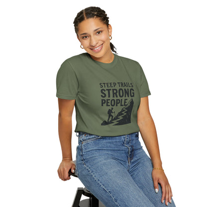 Steep Trails Strong People T-Shirt | Motivational Hiking Shirt for Men & Women | Mountain Climber Tee, Outdoor Fitness Gift
