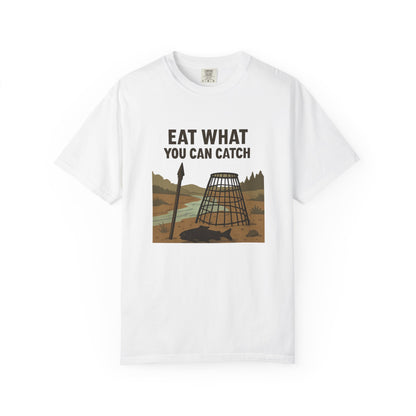 Eat What You Can Catch T-Shirt – Funny Survival, Fishing & Outdoors Shirt for Campers, Hunters & Wilderness Lovers