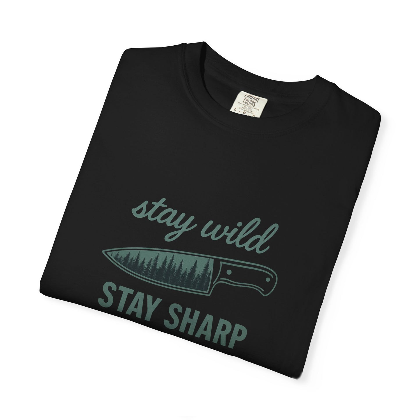 Stay Wild Stay Sharp T-Shirt – Bushcraft, Survival & Outdoor Adventure Shirt for Campers, Hikers & Knife Enthusiasts