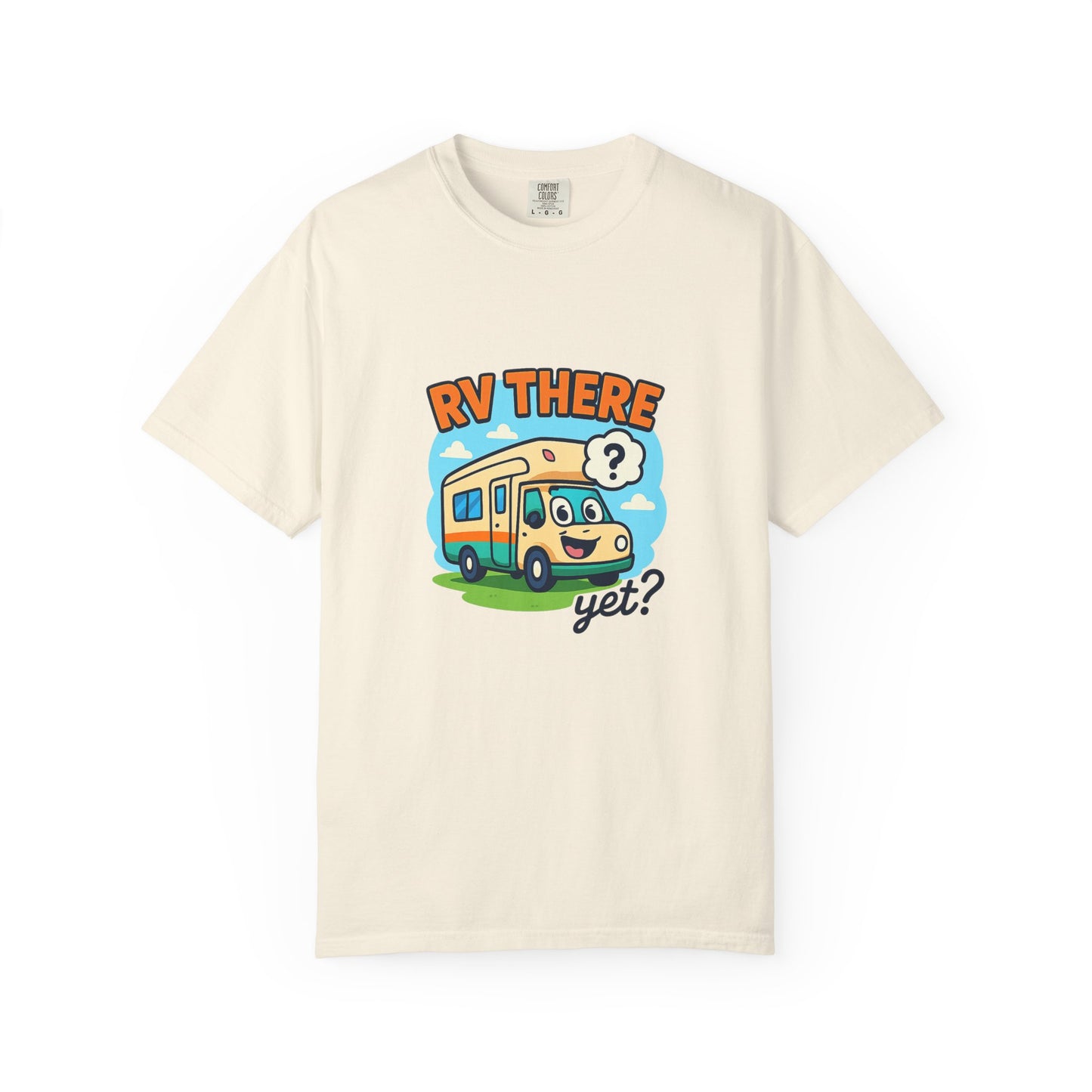 RV There Yet? T-Shirt – Funny RV Camping Shirt for Travelers, Road Trip Lovers & RV Families