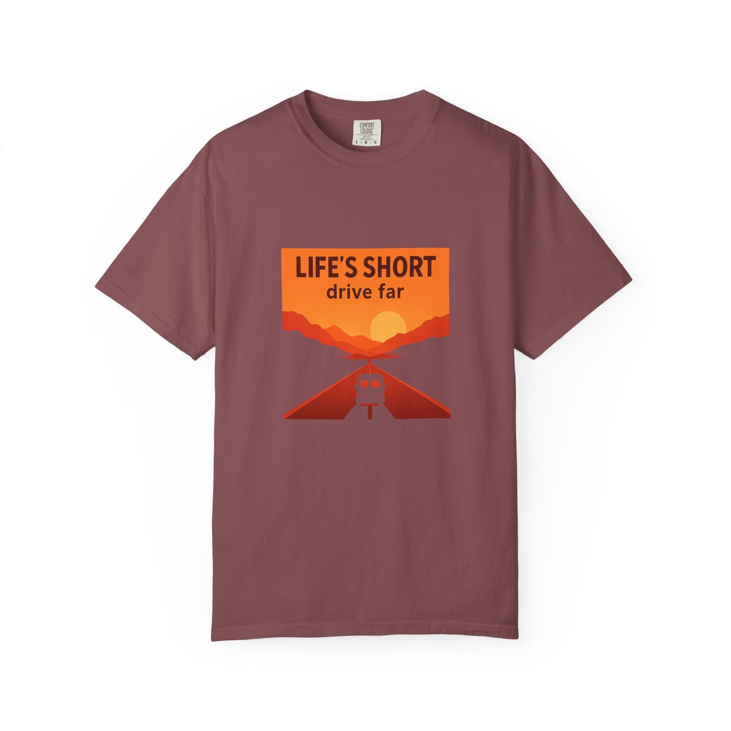 Life’s Short, Drive Far T-Shirt – Adventure Travel Shirt for Campers, Road Trippers & RV Lovers