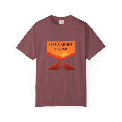 Life’s Short, Drive Far T-Shirt – Adventure Travel Shirt for Campers, Road Trippers & RV Lovers
