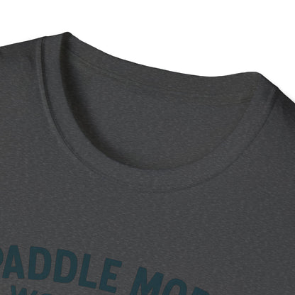 Paddle More Worry Less T-Shirt