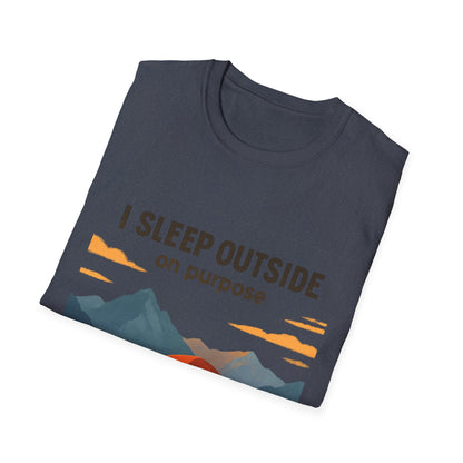 I Sleep Outside On Purpose – Camping T-Shirt