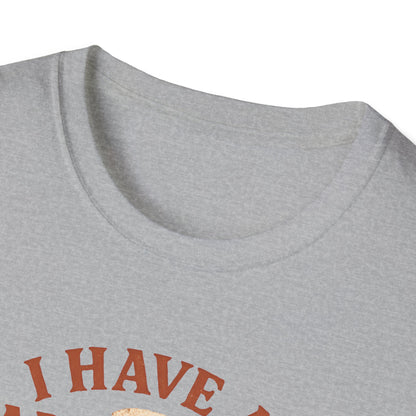 I Have Cabin Fever T-Shirt