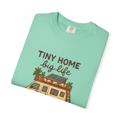 Tiny Home Big Life T-Shirt – Van Life Shirt for Travelers, Minimalists & Adventure Lovers