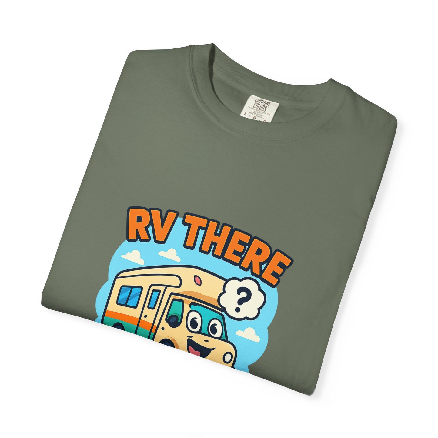 RV There Yet? T-Shirt – Funny RV Camping Shirt for Travelers, Road Trip Lovers & RV Families